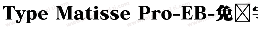 Type Matisse Pro-EB字体转换